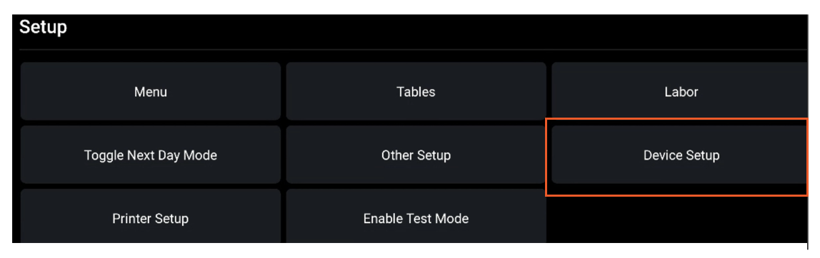 in the Toast POS under Setup, the Device Setup is selected.