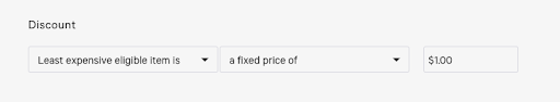 Discount section with dropdown selecting "Least expensive eligible item is" another dropdown "fixed price" another dropdown "$1.00"