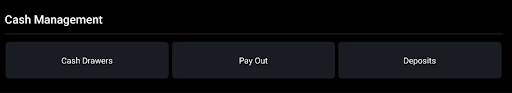Under Cash Management Cash Drawer, Pay out and Deposits is showing