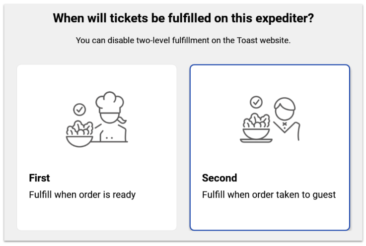 When will tickets be fulfilled on this expediter? First: fulfill when order is ready. Second: Fulfill when order taken to guest.