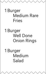 kitchen ticket mockup with 3 separate items as follows: 1 Burger, medium rare with fries / 1 Burger, well done with fries / 1 Burger, medium with salad